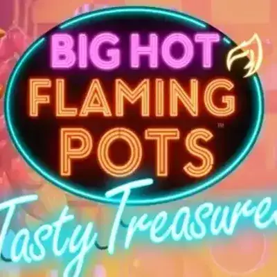 Big Hot Flaming Pots Tasty Treasures by Light & Wonder