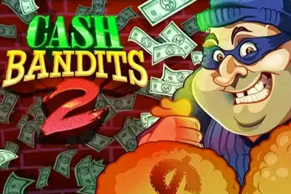 Cash Bandits 2